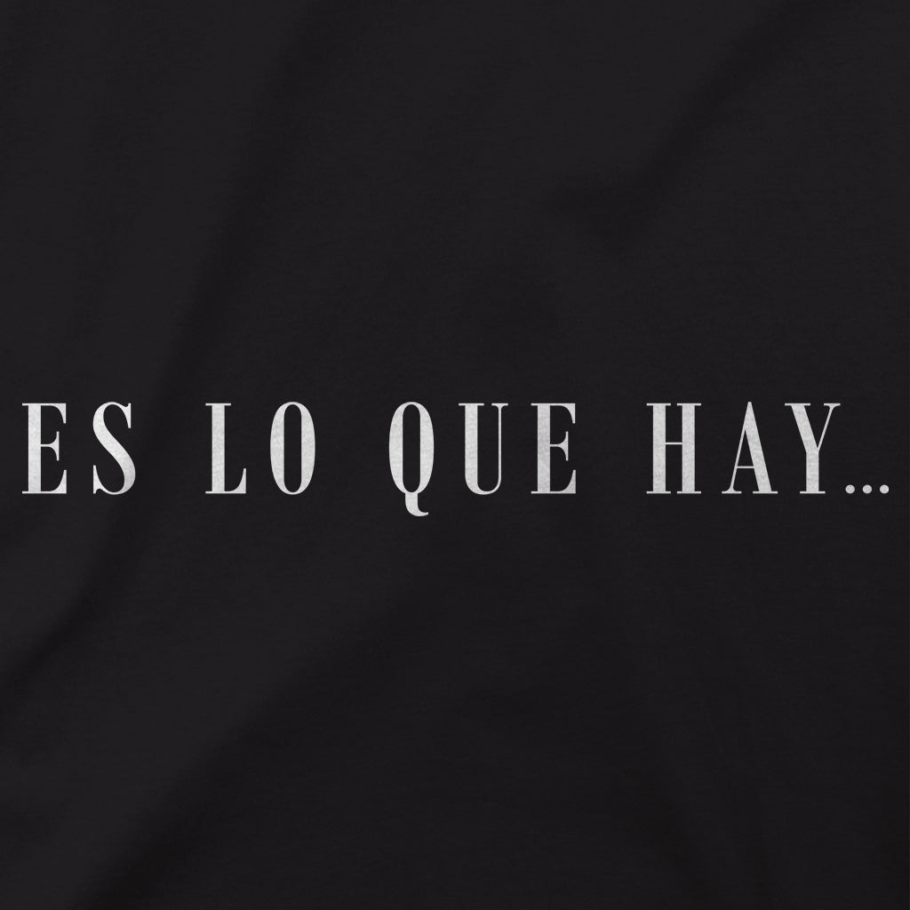 Playera Es Lo Que Hay...